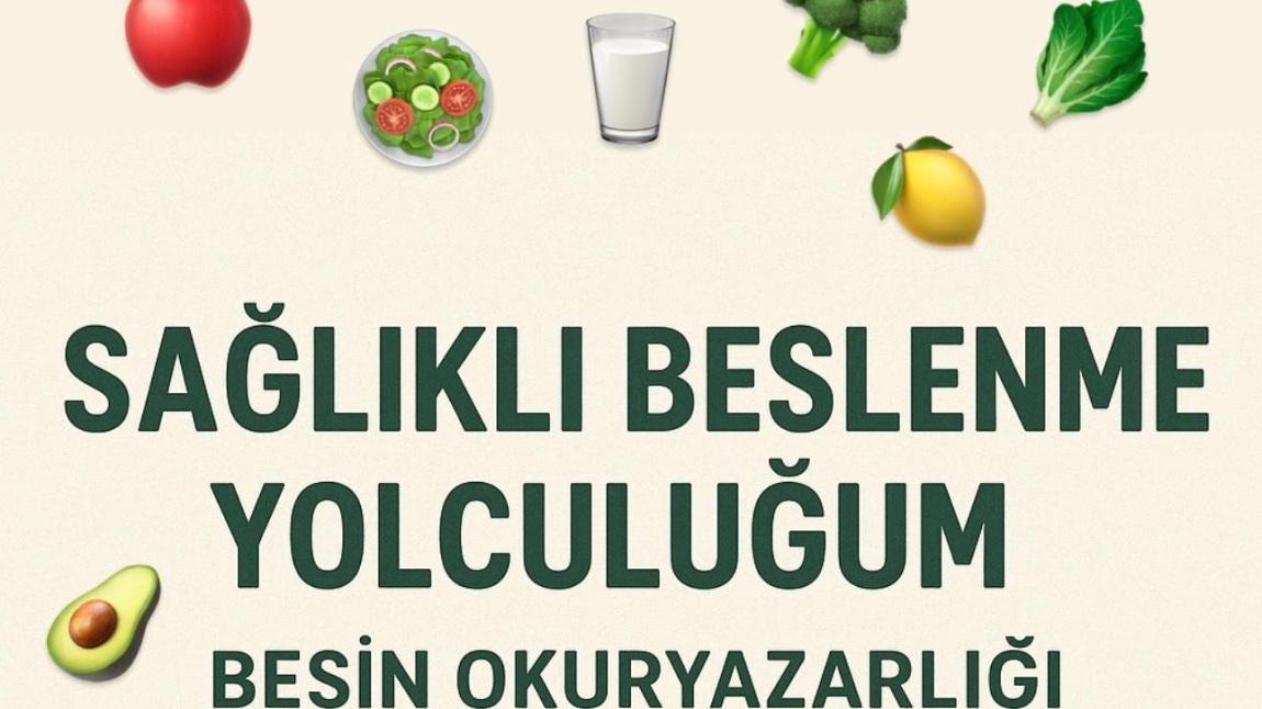SAĞLIKLI BESLENME YOLCULUĞUM Besin Okuryazarlığı